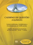 Caderno de Questões - ARQUITETURA - Sustentabilidade, Acessibilidade e Mobilidade em Edificações e Espaços Urbanos - Questões Resolvidas e Comentadas de Concursos (2011 - 2014) - 1º Volume