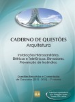 Caderno de Questões - ARQUITETURA - Instalações Hidrossanitárias, Elétricas e Telefônicas, Elevadores, Prevenção de Incêndios - Questões Resolvidas e Comentadas de Concursos (2012 - 2015) - 1º Volume
