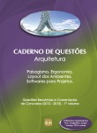 Caderno de Questões - ARQUITETURA - Paisagismo, Ergonomia, Layout dos Ambientes, Softwares para Projetos - Questões Resolvidas e Comentadas de Concursos (2012 - 2015) - 1º Volume