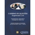 Caderno de Questões - ENGENHARIA CIVIL - Pavimentação, Transportes e Patologias em Obras Civis - Questões Resolvidas e Comentadas de Concursos (2010 - 2013) - 1º Volume