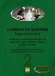 Caderno de Questões - ENGENHARIA CIVIL - Hidráulica, Instalações Prediais de Água Fria, Água Quente, Esgotos e Águas Pluviais - Questões Resolvidas e Comentadas de Concursos (2014 - 2017) - 2º Volume