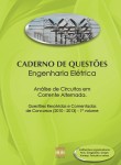 Caderno de Questões - ENGENHARIA ELÉTRICA - Análise de Circuitos em Corrente Alternada - Questões Resolvidas e Comentadas de Concursos (2010 - 2013) - 1º Volume
