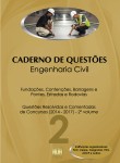 Caderno de Questões - ENGENHARIA CIVIL - Fundações, Contenções, Barragens e Pontes, Estradas e Rodovias - Questões Resolvidas e Comentadas de Concursos (2014 - 2017) - 2º Volume